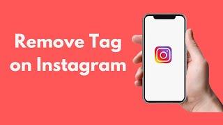 How to Remove Tag on Instagram 2021