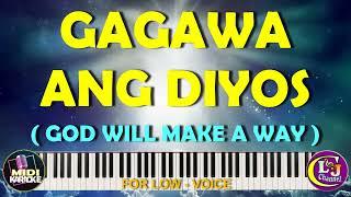 GAGAWA ANG DIYOS  -  LOW VOICE MIDI KARAOKE    FOR  ALTO    BASS    GOD WILL MAKE A WAY TAGALOG