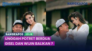 Seusai Video Berduaan dengan Gisel Viral Wijin Unggah Potret Bersama dengan Mantan Pacar Balikan?