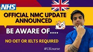  Official NMC UPDATE ANNOUNCED 08022023  NO OETIELTS REQUIRED  Be aware  employer reference