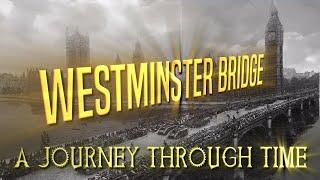 Westminster Bridge A Journey Through Time London