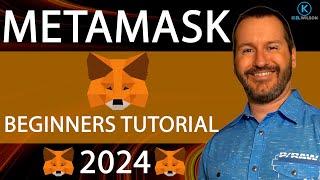 METAMASK - BEGINNERS TUTORIAL - 2024 - STEP BY STEP GUIDE - HOW TO SET UP AND USE METAMASK WALLET