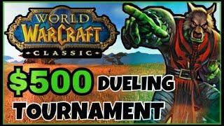 $500 Classic WoW DUELING TOURNAMENT Announcement  The Classic Cup