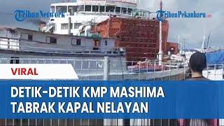 Detik-detik Kapal KMP Mishima Tabrak 2 Kapal Nelayan di Pelabuhan Bajoe Bone