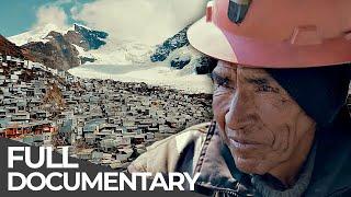 Worlds Highest City - The Forgotten Town La Rinconada Peru  Stories from the Hidden Worlds Peru