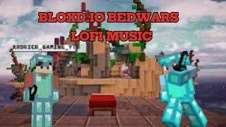 BEDWARS WITH LOFI MUSIC I  Bloxd.io