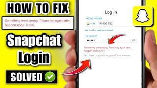 snapchat login problem something went wrong support code c14a  snapchat fix support code c14a