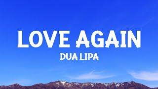 @dualipa - Love Again Lyrics