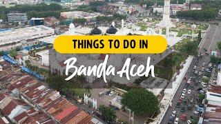 Top Things To Do in Banda Aceh  Traveloka Travel Video