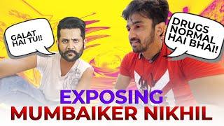 Exposing Mumbiker Nikhil for defending Bollywood over Drugs