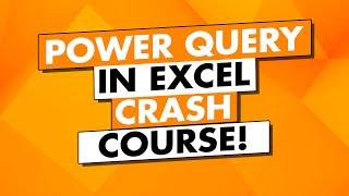 Excel Power Query Course Power Query Tutorial for Beginners