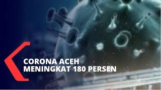 Jumlah Kasus Corona Aceh Meningkat 180 Persen