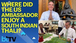 US Ambassador Eric Garcetti Enjoys A Thali At Tamil Nadu Bhawan In New Delhi