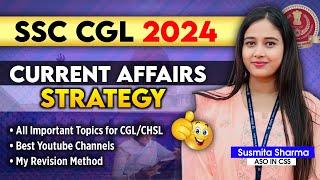 Current Affairs Strategy for SSC CGL 2024  All Important Topics covered for CGL CHSL #ssccgl #ssc