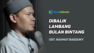 Misteri Dibalik Lambang Bulan Bintang - Ust Rahmat Baequny