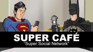 Super Café Super Social Network