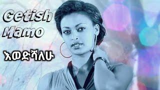 Getish Mamo - Ewedishalehu  እወድሻለሁ - New Ethiopian Music 2016 Official Video