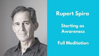 Rupert Spira Meditation - Starting as Awareness