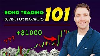 Bond Trading 101 - Bonds For Beginners