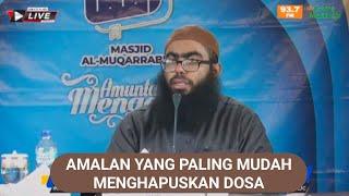 Amalan Yang Paling Mudah Menghapuskan Dosa  Ustadz Dr. Muhammad Haikal BasyarahilLc.MA