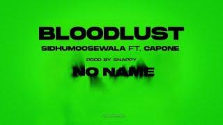 BLOODLUST  Sidhu Moose Wala  Mr Capone  Snappy  Official Visual Video  New Song 2022