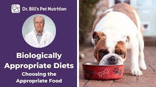 Choosing the Right Biologically Appropriate Pet Food  Dr. Bills Pet Nutrition