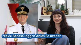 REAKSI ORANG INGGRIS LIAT ANIES BASWEDAN NGOMONG BAHASA INGGRIS II TATA BAHASA NYA BAGUS BANGET 