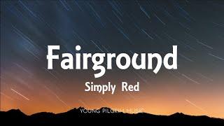 Simply Red - Fairground Lyrics