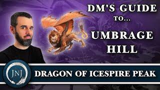 Umbrage Hill DM Guide  How to Run Dragon of Icespire Peak