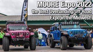 MOORE Expo 2022 - The best OverlandingOff Road Expo in the Midwest