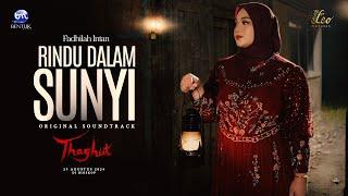 Fadhilah Intan - Rindu Dalam Sunyi OST. Film Thaghut Official Music Video