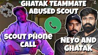 GHATAK TEAMMATE ABUSED SCOUT SCOUT PHONE CALL FIERCE