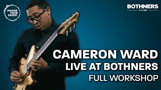 Cameron Ward Live at Bothners - FULL WORKSHOP