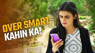 Over Smart Kahin Ka  Hira Mani  Sun Yaara