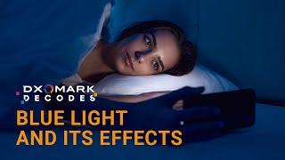 Blue light and its effects explained  DXOMARK Decodes