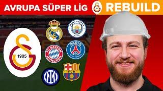 Galatasaray Rebuild ama Avrupa Süper Liginde