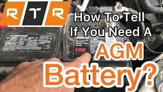 Do I Need a AGM Battery?