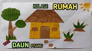 Cara Membuat Kolase Rumah Dari Daun  Kolase Rumah Dari Daun Pisang