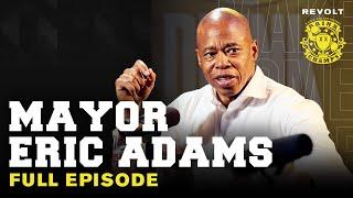 Eric Adams Talks NYC Mayoral Challenges Crime Gentrification Rikers Unions & More  Drink Champs