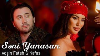 Aqsin Fateh & Nefes - Seni Yanasan Official Video