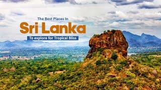Sri Lanka The Top 10 Places to Visit