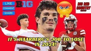 WHY The Starting Job is Heinrich Haarbergs To LOSE  Nebraska Football
