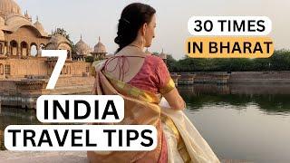 INDIA  TRAVEL TIPS from someone who has TRAVELED 30 TIMES to INDIA up to 3 times a year