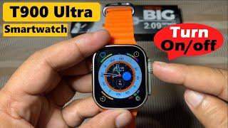 How to Turn OnOff T900 Ultra Smart Watch  T900 Ultra Smart Watch Ko Switch Off Kaise Kare