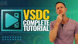 VSDC Free Video Editor - COMPLETE Tutorial for Beginners