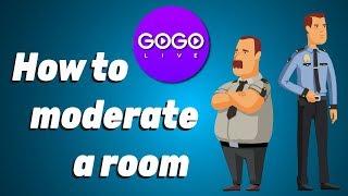 How To Moderate A Live Room on GOGO LIVE