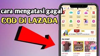 CARA MENGATASI TIDAK BISA COD DI LAZADA