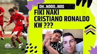 FIKI NAKI..oh no CRISTIANO RONALDO 