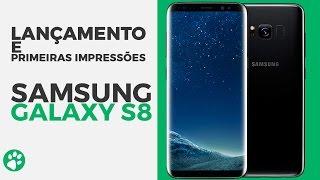 Samsung Galaxy S8 e S8+ PLUS - Lançamento e Hands On