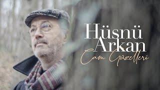 Cam Güzelleri Hüsnü Arkan Video Klip 4K 2019